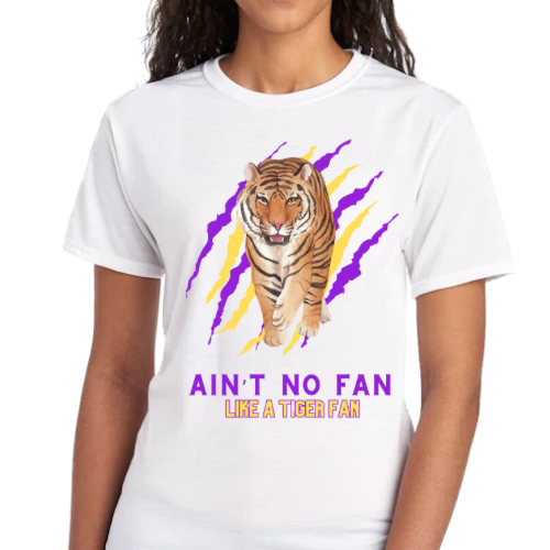 Ain’t No Fan Like A Tiger Fan Tee Pre Order