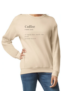 Coffee Definition Crewneck Pullover Pre Order